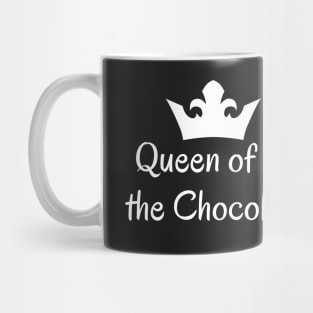 Queen of all the Chocolate Mug
